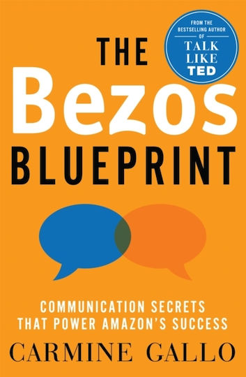 The Bezos Blueprint , Communication Secrets that Power Amazon's Success