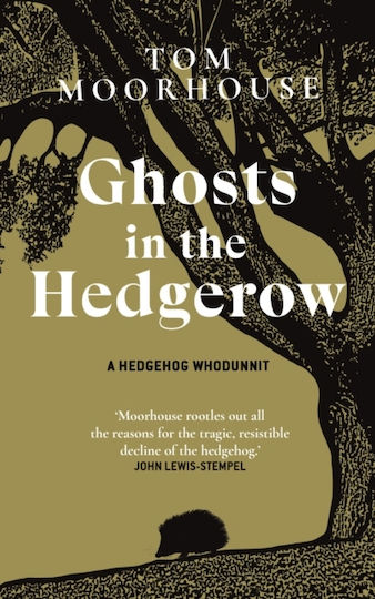 Ghosts in the Hedgerow Ghosts in the Hedgerow