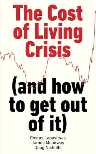 The Real Causes of the Cost of Living Crisis The Real Causes of the Cost of Living Crisis