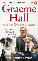 All Dogs Great and Small, What I’ve Learned Training Dogs