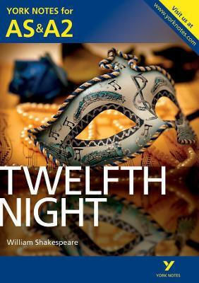 Twelfth Night, Yorker Noten Für As & A2 Twelfth Night, Yorker Noten Für As & A2