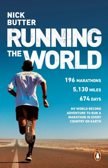 Running the World, My World-Record-Breaking Adventure to Run a Marathon in Every Country on Earth Running the World, My World-Record-Breaking Adventure to Run a Marathon in Every Country on Earth