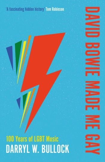 David Bowie Made Me Gay, 100 Years of LGBT Music David Bowie Made Me Gay, 100 Years of LGBT Music