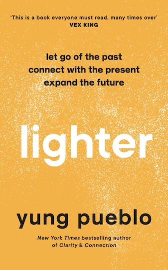 Lighter, Let Go of the Past, Connect with the Present, and Expand The Future