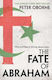 The Fate of Abraham, Why the West is Wrong About Islam