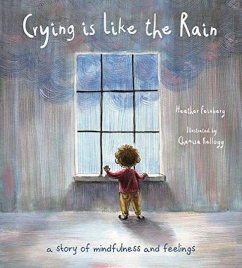 Crying is Like the Rain, A Story of Mindfulness and Feelings