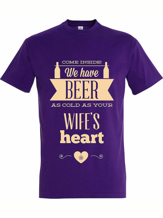 Tshirt Unisex "Come Inside, we have BEER as cold as your WIFE'S Heart", Dark Purple