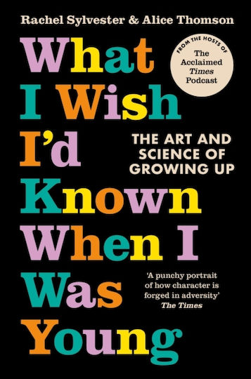 What I Wish I'd Known when I was Young What I Wish I'd Known when I was Young