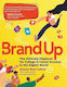 Brand Up , Manualul suprem pentru succesul la facultate și în carieră în lumea digitală