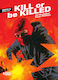 Kill or be Killed PB