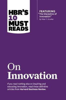 On Innovation, HBR's 10 Must Reads