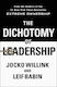 The Dichotomy of Leadership, Balancing the Challenges of Extreme Ownership to Lead and Win