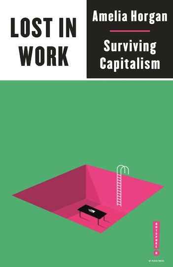Lost in Work, Escaping Capitalism
