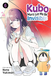 Kubo won't Let me be Invisible Том 6