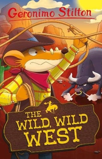 Geronimo Stilton, 21: The Wild, Wild West - Geronimo Stilton