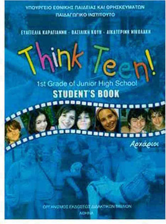 Think Teen!: 1st Grade Of Junior High School: Student's Book: Αρχάριοι Α΄Γυμνασίου Ντυμένο