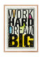 Walls Work Hard,dream Big Rahmen Holz 30x40cm