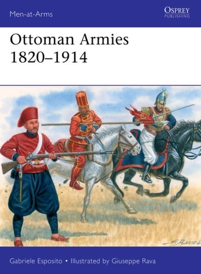 Ottoman Armies, 1820-1914 Ottoman Armies, 1820-1914