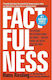 Factfulness, Zehn Gründe, Warum wir uns in der Welt Irren - und Warum Alles Besser Ist, als sie Denken