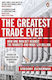 The Greatest Trade Ever , How One Man Bet Against the Markets and Made $20 Billion