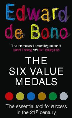 The Six Value Medals , The Essential Tool for Success In The 21st Century