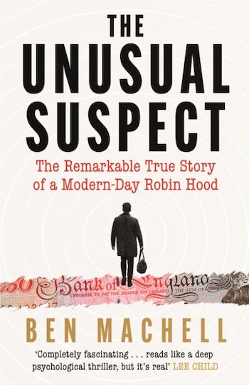 The Unusual Suspect, Die bemerkenswerte wahre Geschichte eines modernen Robin Hood The Unusual Suspect, Die bemerkenswerte wahre Geschichte eines modernen Robin Hood