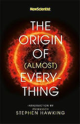 The Origin of (almost) Everything