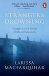 Strangers Drowning, Reisen an den Rand der moralischen Extremität