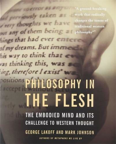 Philosophy In The Flesh, The Embodied Mind and Its Challenge to Western Thought