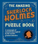 The Amazing Sherlock Holmes Puzzle Book, A Cornucopia of Conundrums Inspired by the World's Greatest Detective