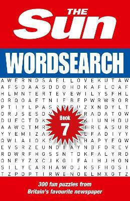 The Sun Wordsearch, 300 Fun Puzzles From Britain's Favourite Newspaper, Book 7