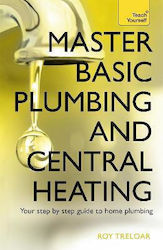 Master Basic Plumbing and Central Heating