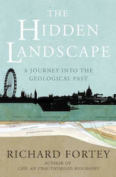 The Hidden Landscape, A Journey into the Geological Past