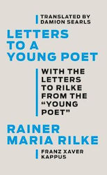 Letters to a Young Poet: With the Letters to Rilke from the ''Young Poet''