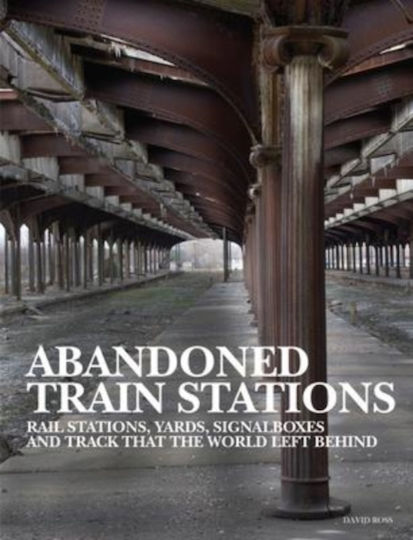 Abandoned Train Stations Abandoned Train Stations