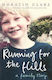 Running for the Hills, A family story