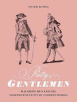 Pretty Gentlemen, Macaroni Men and the Eighteenth-Century Fashion World