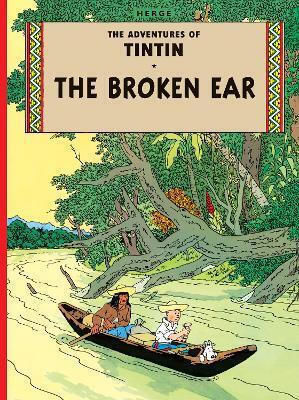 The Broken Ear, Vol. 6 Adventures of Tintin : Book 6