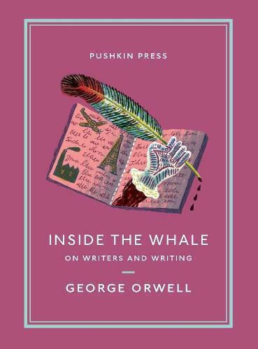 Inside the Whale: on Writers And Writing George Orwell