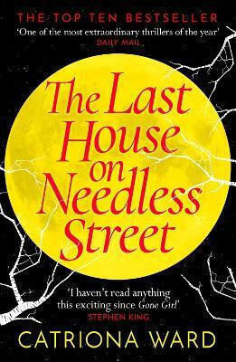 The Last House on Needless Street: the Bestselling Richard & Judy Book Club Pick Catriona Ward The Last House on Needless Street: the Bestselling Richard & Judy Book Club Pick Catriona Ward