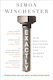 Exactly: How Precision Engineers Created The Modern World Simon Winchester