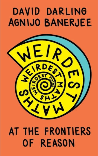 Weirdest Maths: At The Frontiers Of Reason Agnijo Banerjee Weirdest Maths: At The Frontiers Of Reason Agnijo Banerjee