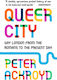 Queer City: Gay London From The Romans To The Present Day Peter Ackroyd Vintage