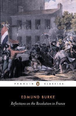 Reflections On The Revolution In France Edmund Burke Classics Reflections On The Revolution In France Edmund Burke Classics
