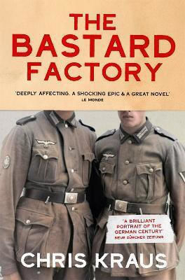 The Bastard Factory Chris Kraus