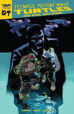 Teenage Mutant Ninja Turtles: Reborn, Vol. 4 - Sow Wind, Reap Storm Nelson Daniel