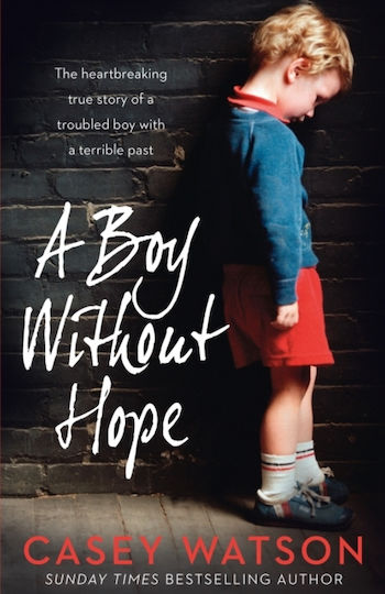 A Boy Without Hope Casey Watson A Boy Without Hope Casey Watson