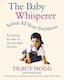 The Baby Whisperer Solves All Your Problems: By Teaching You Have To Ask The Right Questions Tracy Hogg