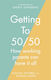Getting To 50/50: How Working Parents Can Have It All Joanna Strober Books 2021
