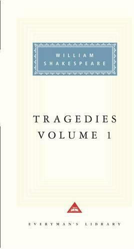 Tragedies Volume 1: Contains Hamlet, Macbeth, King Lear